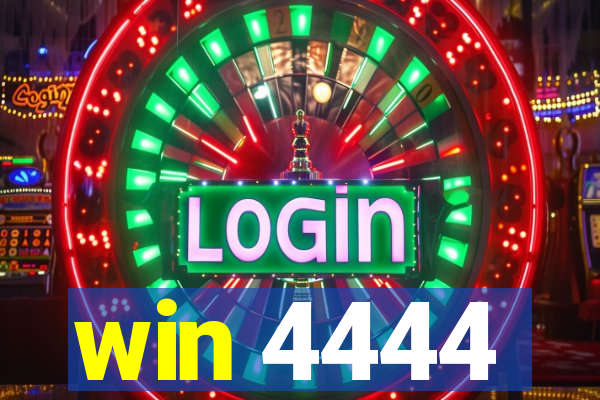 win 4444